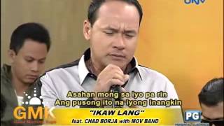 "Ikaw Lang"(feat. Chad Borja with MOV Band)