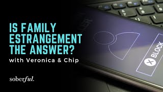 Ep. 332 Is family estrangement the answer?