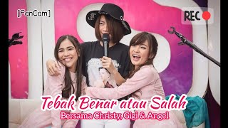 [Fancam] Tebak Benar Salah bersama Angel dan Christy Chibi
