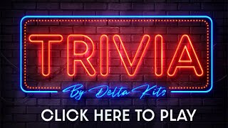 Delta Kits Trivia, Play To Win!
