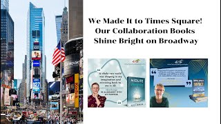 We Made It to Times Square!  Our Collaboration Books Shine Bright on Broadway