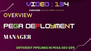 134. Overview of Pega Deployment Manager - Part 1 ||Deployment Manager Studio || CI/CD pipeline