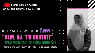 🛑 LIVE : Doa Tahlil hari ke 7 Almh. Ibu Hj Tri Hartati (Penggiat PAC Muslimat NU Ranting Tahunan)