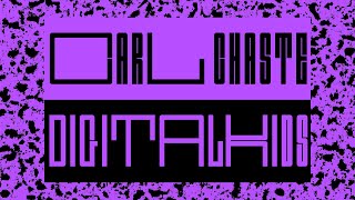 Carl Chaste - Digital Kids (Official Audio)