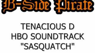 Tenacious D - Sasquatch