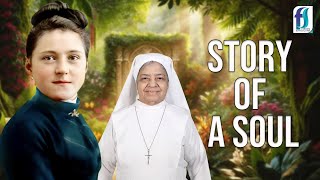 Story of a Soul | St.Therese of Lisieux | The Little Flower | Sr.Archangela FS |