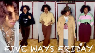 FIVE WAYS FRIDAY / ONE ITEM STYLED FIVE WAYS 