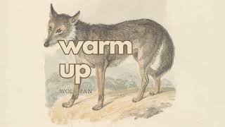 Wolfman - Warm Up