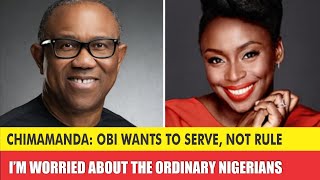 Peter Obi: Not Desperate for Power — Chimamanda Defends Obi Again