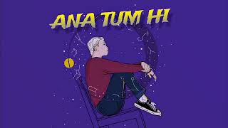 SID - ANA TUM HI | 2023