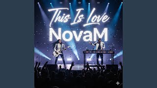 This Is Love & NovaM