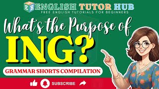 What’s the Purpose of ING? Grammar Shorts Compilation