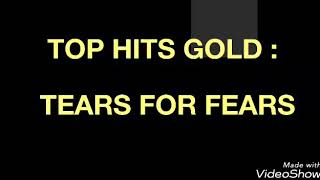 TOP TEARS FOR FEARS