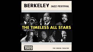 The Timeless All Stars Live at the Berkeley Jazz Festival - 1989 (audio only)