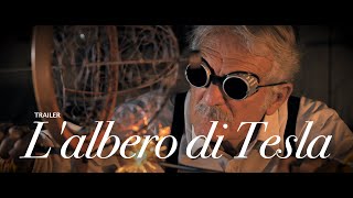 L' ALBERO DI TESLA - trailer