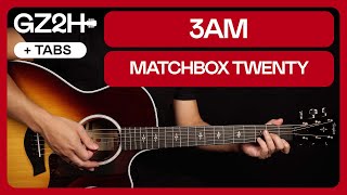 3AM Guitar Tutorial Matchbox Twenty Guitar Lesson |Chords + Picking + TAB|