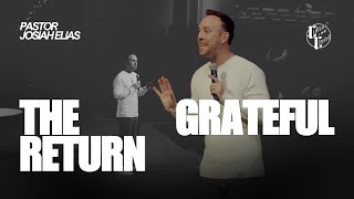 The Grateful Return | 12.21.25 | Full Sermon