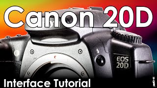 Canon 20D APS-C DSLR Camera Review and Tutorial