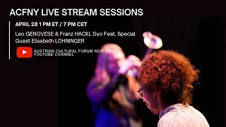 ACFNY Live Stream Sessions – Leo Genovese & Franz Hackl Duo Feat. Special Guest Elisabeth Lohninger