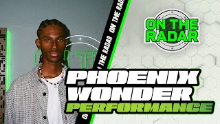 Phoenix Wonder "New 2 U" | On The Radar Live Performance