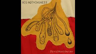 David Huntsberger | Tiers of Evil - Big Nothingness