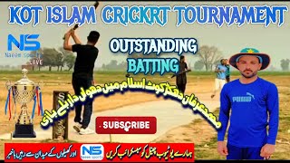 M Irfan Dhakar | Outstanding Batting |  kot islam Tournament | NS SPORTS