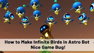 How to Make More Birds in Astro Bot | Secrets Trick 😂 | Nice Game Bug! #astrobot