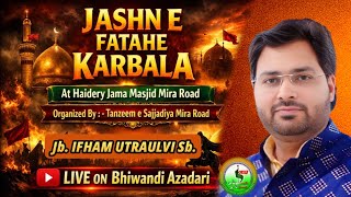 Ifham Utraulvi Sb | JASHN E FATAHE KARBALA 2026 | At Mira Road | Tanzeem e Sajjadiya Mira Road 