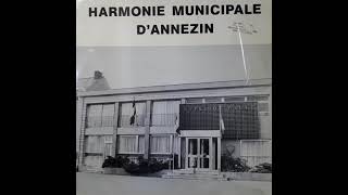 Harmonie Municipale d'Annezin - Direction: Michel Belliart - Disque 1981