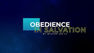 OBEDIENCE IN SALVATION - BY BISHOP DR. JJ || 05-OCTOBER-2025 || YAYA KILIMANI ALTAR