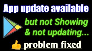 App update available but not showing and not updating | App not Update Problem Fixed