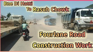 धूल मिट्टी से सारे कपड़े हुए गंदे || Fourlane Road Construction Work || @Apnapahadilifestyle