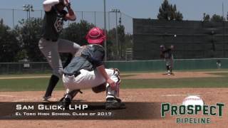 Sam Glick Prospect Video, LHP, El Toro High School Class of 2017