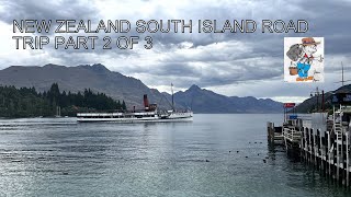 New Zealand South Island Road Trip Part 2 of 3