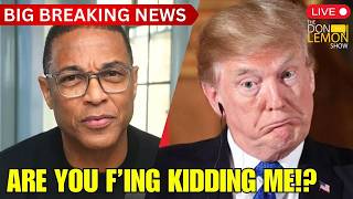 Lemon LIVE at 5 | Trump, Are You F'ing Kidding Me!?