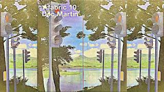 Fabric 10 | Doc Martin [2003]