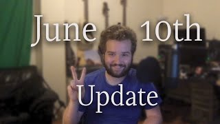 Quick Little June 10th Update