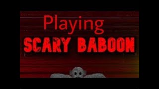 playing some scary baboon ( Just chilling )