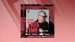Leanh - This Time (Allan Natal Remix)