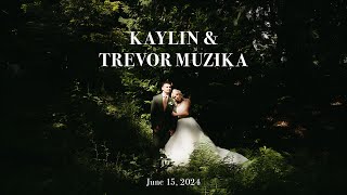 Kaylin & Trevor Muzika Wedding (June 15 2024)