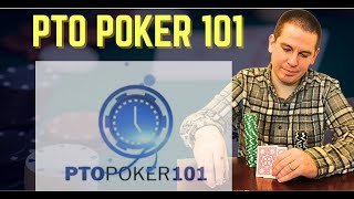 PTO Poker 101 - Subscribe to Receive Free Poker Training Videos!