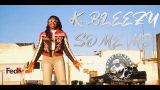 K. Bleezy-Some Mo