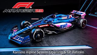 F1 Manager 2023: KARRIERE mit Saisonstart auf Team ALPINE in Bahrain