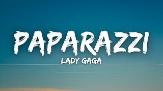 Lady Gaga - Paparazzi (Lyrics)