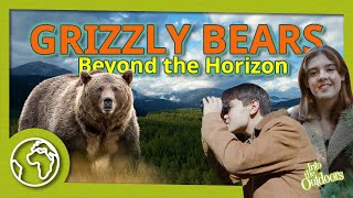Grizzly Bears Beyond the Horizon