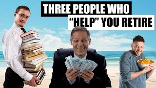People Who "Help" You Retire