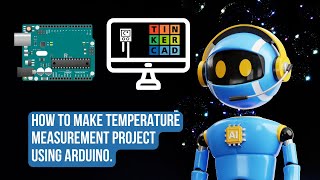 Using TMP Temperature Sensor with Arduino in TinkerCad | Step-by-Step Tutorial