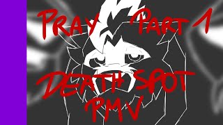 PRAY | .:Death Spot PMV:. - Part 1