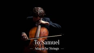 "To Samuel" (2026) | A tribute to the "Adagio for Strings" of Samuel Barber
