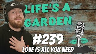 Episode 239: Love Is All You Need